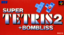 Super Tetris 2 + BomBilss (Tetris Forever)